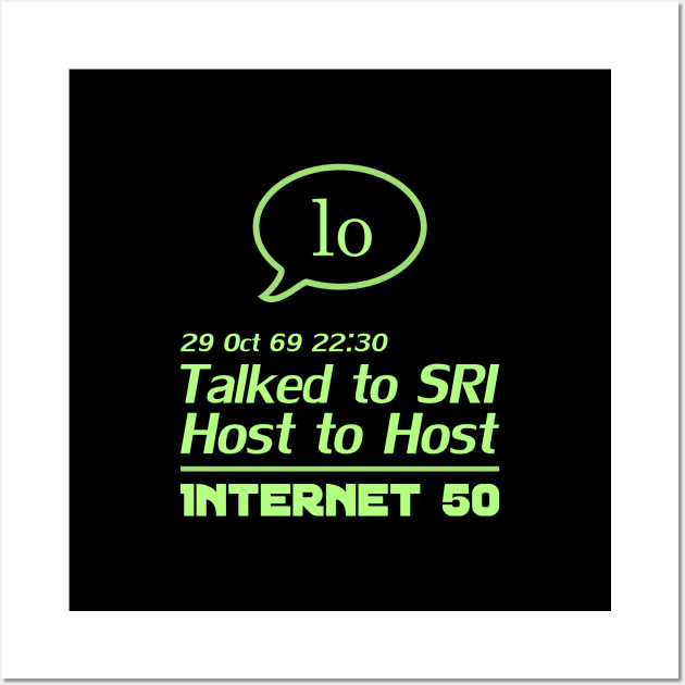 Internet 50 - talked to SRI, Host to host 29 Oct 69 - lime Wall Art by patpatpatterns